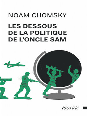 cover image of Les dessous de la politique de l'Oncle Sam